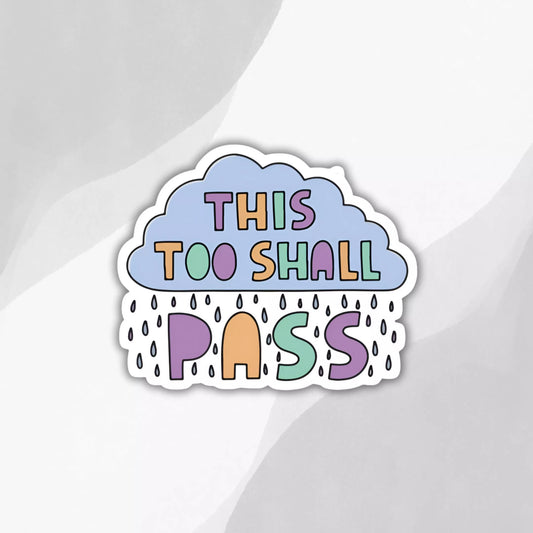 "This Too Shall Pass" Sticker