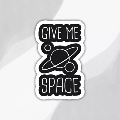 "Give Me Space" Sticker