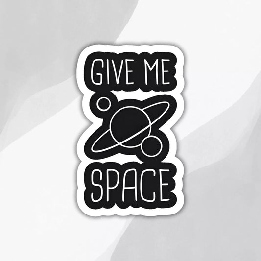 "Give Me Space" Sticker