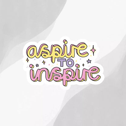 "Aspire To Inspire" Sticker