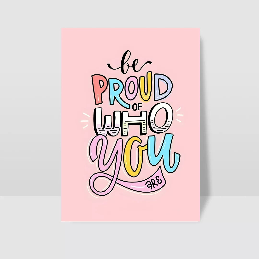 be-proud-of-who-you-are-poster