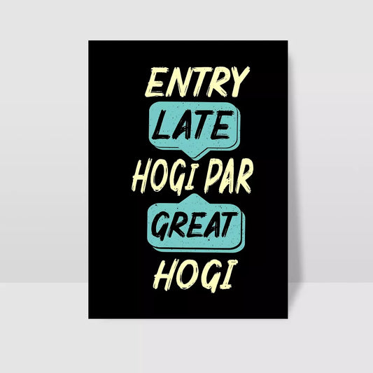 Entry Late Hogi Par Great Hogi Poster