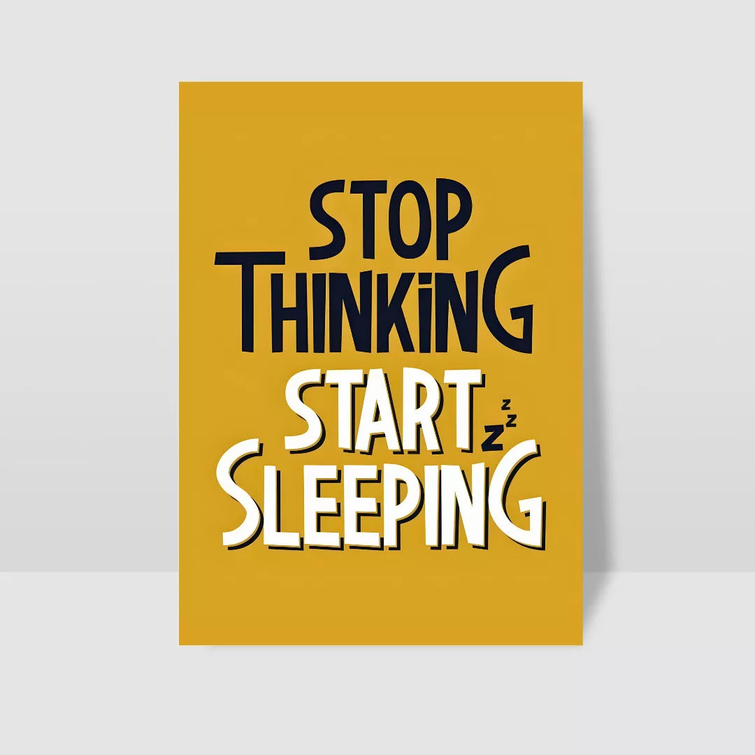 stop-thinking-start-sleeping-poster