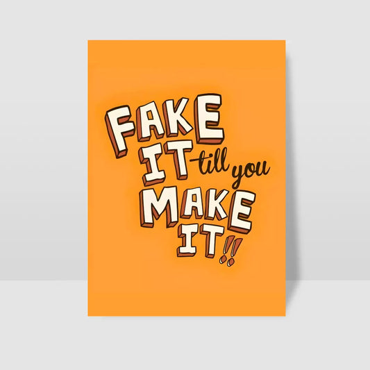 Fake It Till You Make It Poster