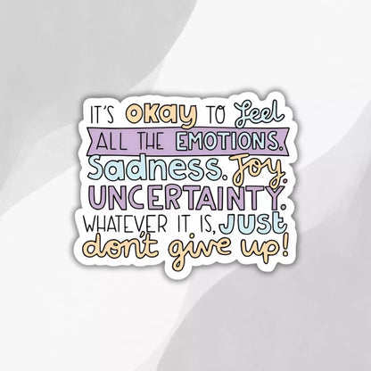 it-is-ok-to-feel-all-emotions-sticker