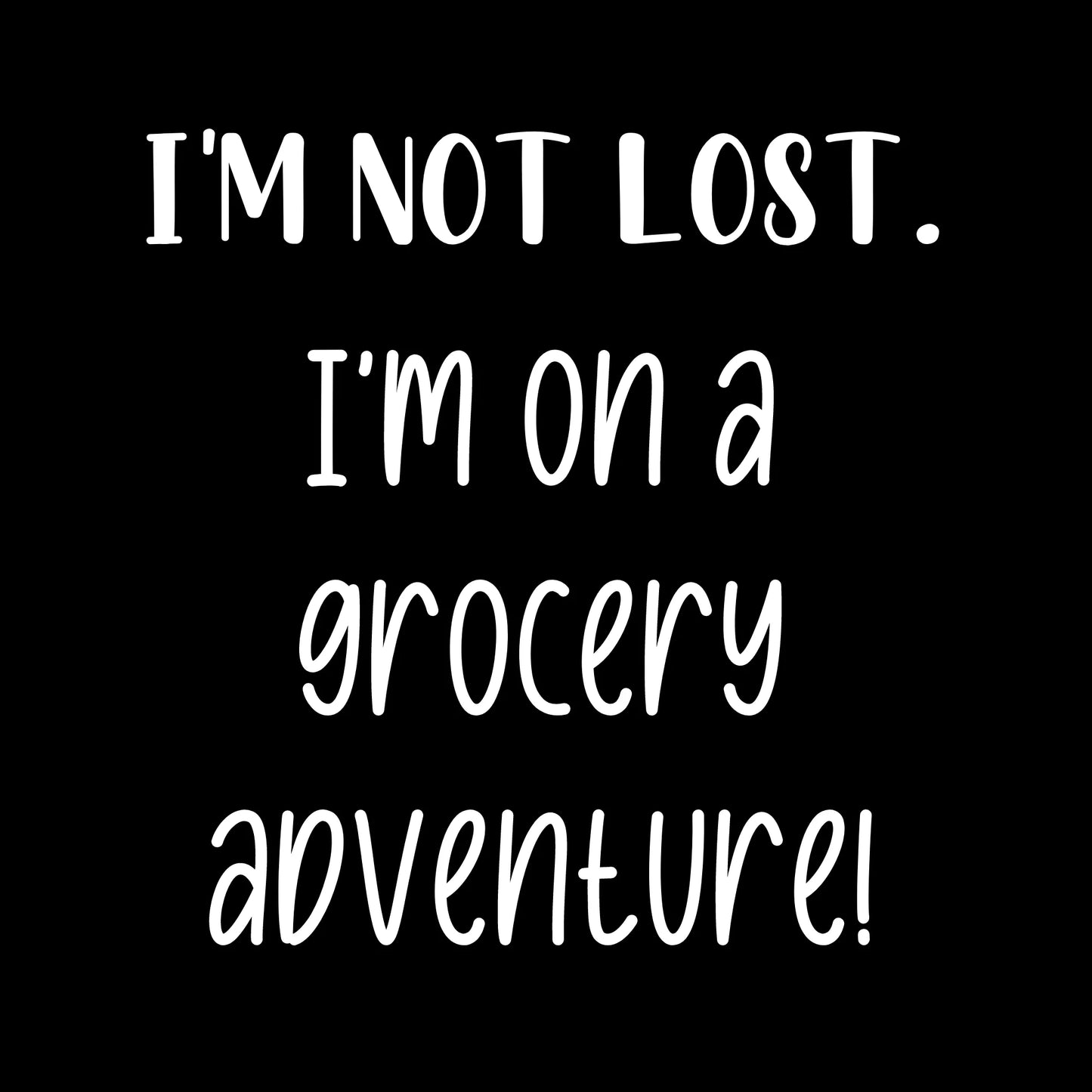 Grocery-Adventure-Quote-Tote-Bag